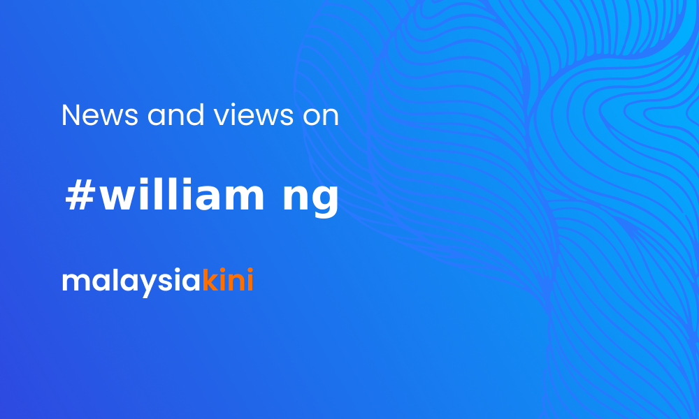 Malaysiakini William Ng
